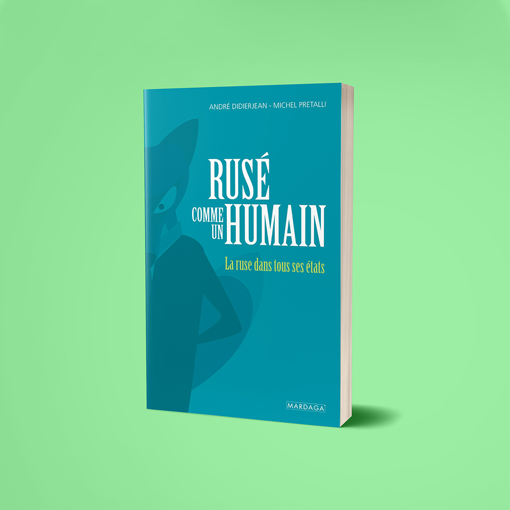 Rusé comme un humain La ruse dans tous ses états - broché - André ...